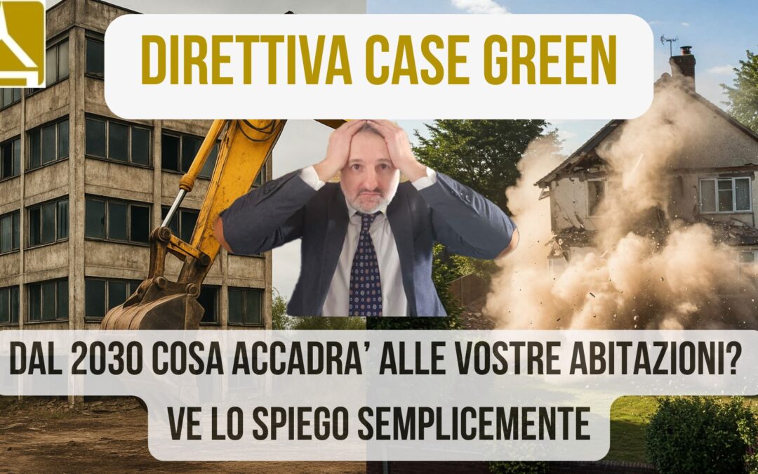 ATTENZIONE! Dal 2030 La tua casa sarà INVENDIBILE?  DIRETTIVA CASE GREEN eccoti la VERITA’